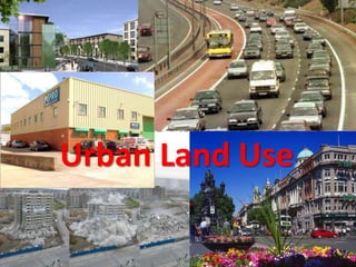 Urban Land Use
 