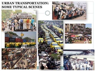 URBAN TRANSPORTATION:
SOME TYPICAL SCENES
 