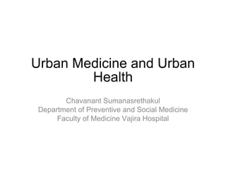 Urban Medicine and Urban Health ,[object Object],[object Object],[object Object]