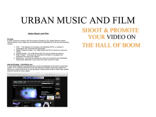 URBAN MUSIC AND FILM ,[object Object],[object Object]
