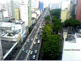 Viaduto Minhocão
 