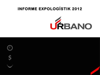INFORME EXPOLOGÍSTIK 2012




                            1
 