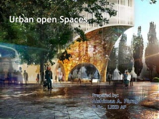 Urban open Spaces
 