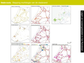 Onderzoek:   Mapping morfologie van de stadsrand Lagen en tussengebieden in het Randstad 