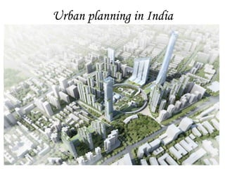 Urban planning in India
 