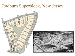 Radburn Superblock, New Jersey
 
