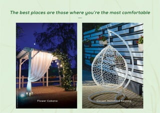 The best places are those where you’re the most comfortable
Stock
Image
used
for
representational
purposes
only
and
is
only
indicative
of
the
amenity
/
development
and
not
actual
delivery.
Flower Cabana Cocoon Hammock Seating
 