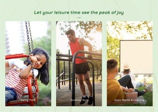 Let your leisure time see the peak of joy
Stock
Images
used
for
representational
purposes
only
and
is
only
indicative
of
the
amenity
/
development
and
not
actual
delivery.
Swing Park Outdoor Gym Open Movie Screening
 
