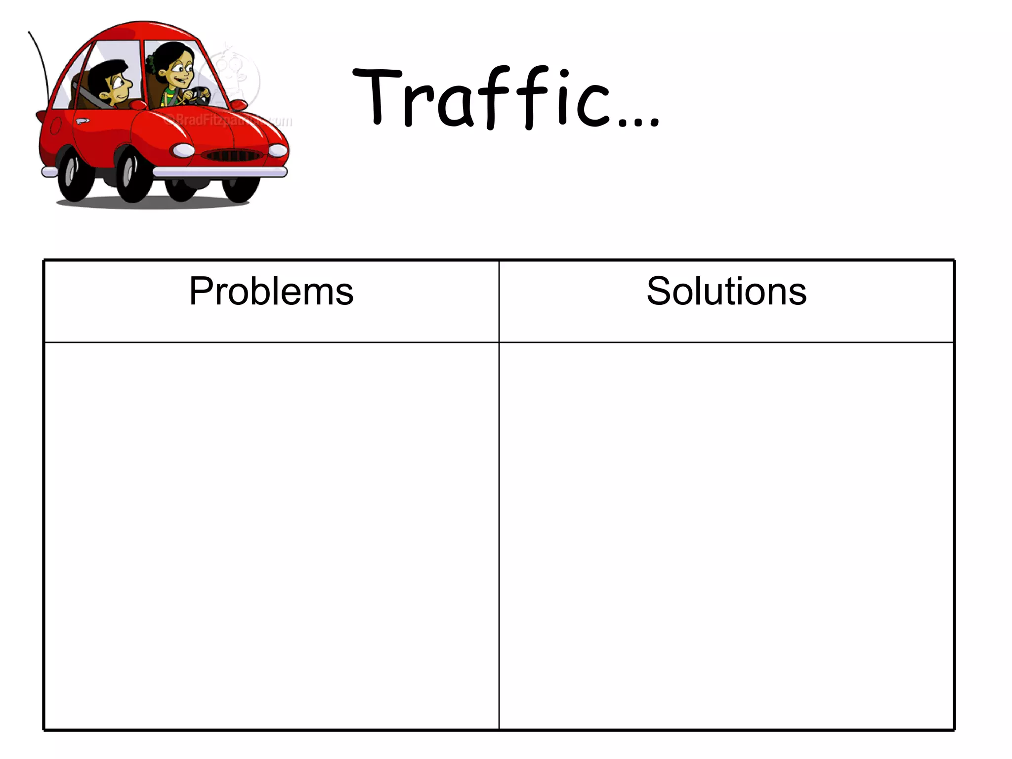 Traffic… Solutions Problems 