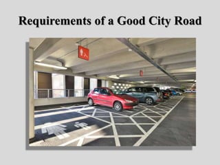 Requirements of a Good City Road
 