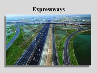 Expressways
 
