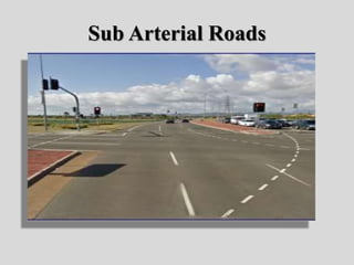 Sub Arterial Roads
 