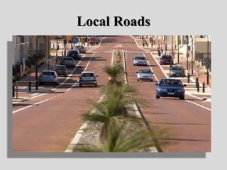 Local Roads
 