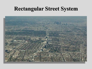Rectangular Street System
 
