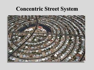 Concentric Street System
 