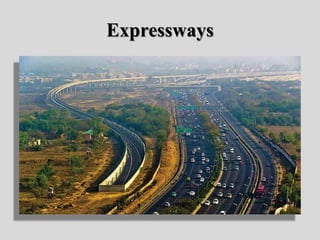 Expressways
 