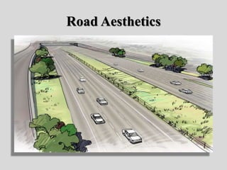 Road Aesthetics
 