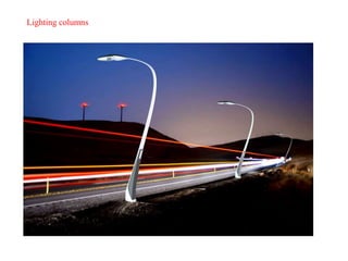 Lighting columns
 