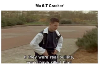 ‘Ma 6-T Cracker’
 