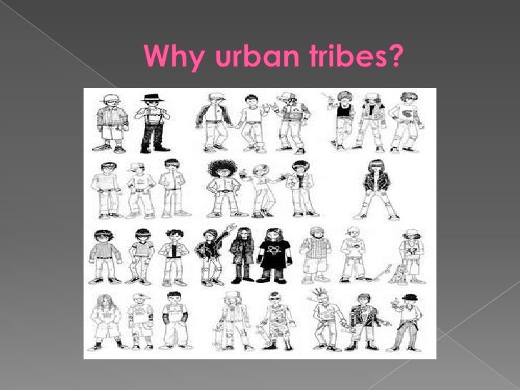 Urban tribes