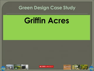 Green Design Case Study Griffin Acres 