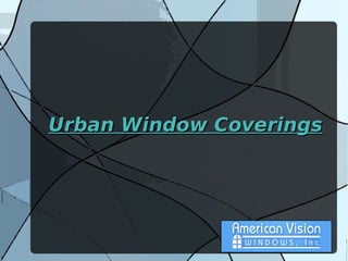 Urban Window Coverings 