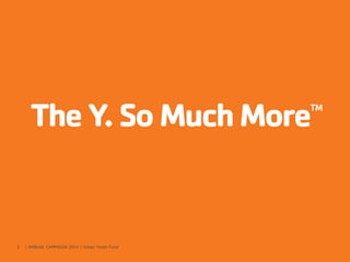 5

| ANNUAL CAMPAIGN 2014 | Urban Youth Fund

 