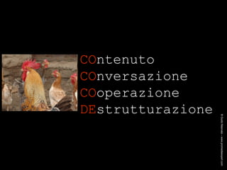 CO ntenuto CO nversazione CO operazione DE strutturazione ® Guido Masnata – www.promediaexpert.com 
