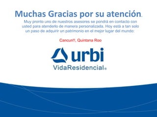 Muchas Gracias por su atención . Muy pronto uno de nuestros asesores se pondrá en contacto con usted para atenderlo de manera personalizada. Hoy está a tan solo un paso de adquirir un patrimonio en el mejor lugar del mundo:  Cancun!!, Quintana Roo 