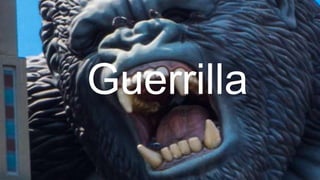 Guerrilla
 