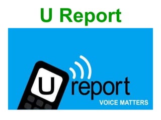 U Report
 