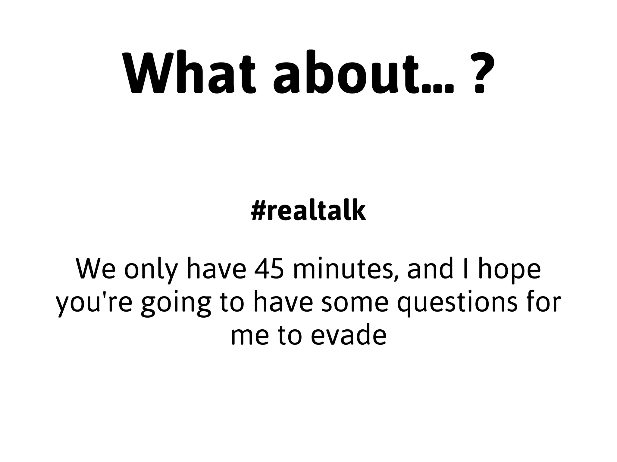 Ruby .gem, Python .egg, 
and Node .npm 
• These are library managers with 
delusions of grandeur 
• Reuses the "download, decompress, 
configure, build, install" patterns, 
which hasn't got much spam in it 
• Constant compilation is a bummer 
 
