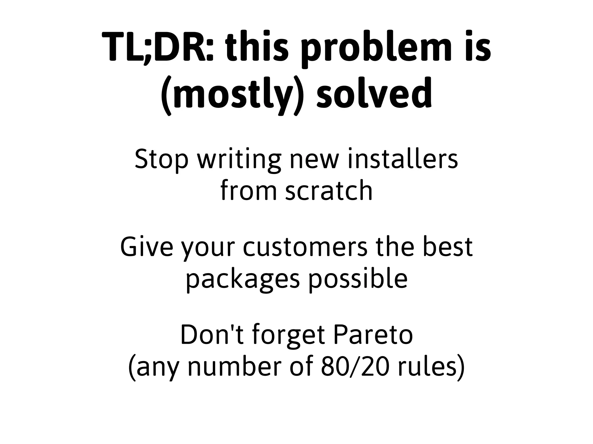 Sometimes the only choices you have 
are bad ones; but you still have 
to choose. 
 