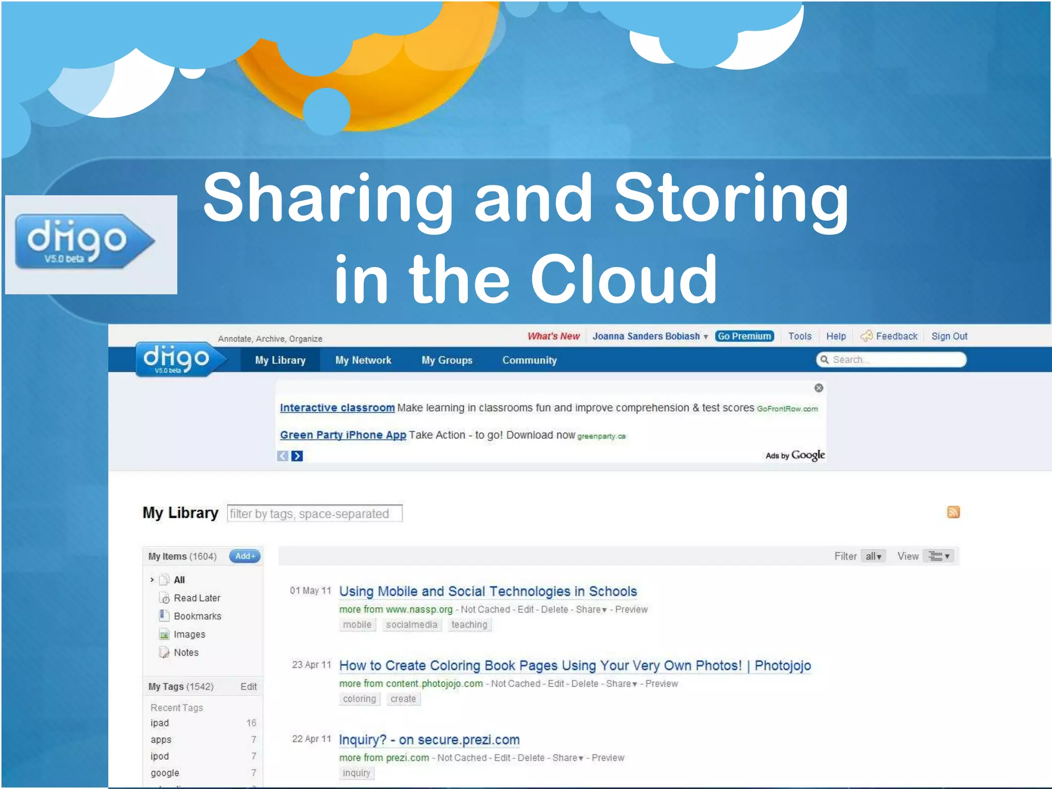 Sharing and Storing
   in the Cloud
 