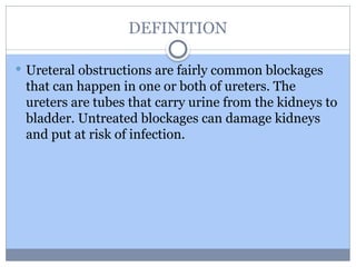 URETERAL OBSTRUCTION and nursing management .pptx
