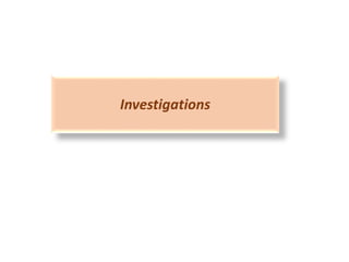 Investigations
 