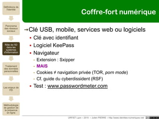 Le nouveau sésameRôle de l'identité dans les systèmes d'informationURFIST Lyon – 2010  – Julien PIERRE – http://www.identites-numeriques.net/
