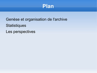 Plan Genèse et organisation de l'archive 