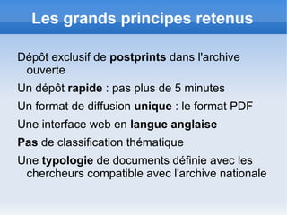 Au final, deux plateformes de diffusion i nteropérables  : une archive locale et une archive nationale... Avantages  : complémentaires 