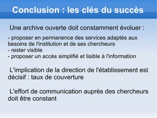 Les grands principes retenus Des responsabilités  bien réparties  : un workflow simple Le déposant : est garant de la  validité scientifique 