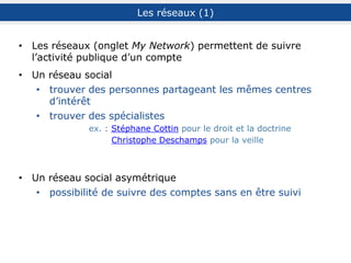 Trouver des comptes (2)
barre latérale de Diigo sur Firefox
My Network (3) : création
comptes
ayant
bookmarké
ce site
comptes
ayant
bookmarké
et/ou
commenté
cette URL
 