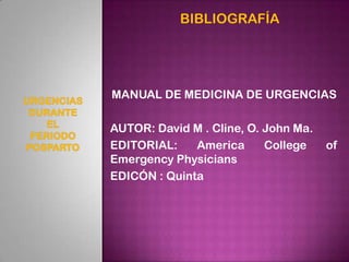 BIBLIOGRAFÍA




MANUAL DE MEDICINA DE URGENCIAS

AUTOR: David M . Cline, O. John Ma.
EDITORIAL:    America      College  ...