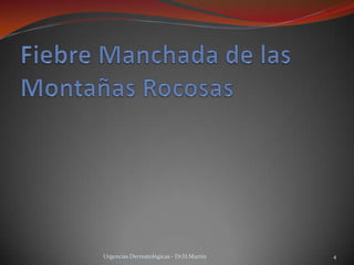 Urgencias Dermatológicas - Dr.H.Martín 4
 