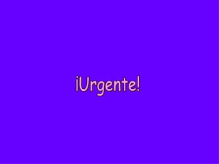 ¡Urgente! 