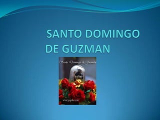            SANTO DOMINGO DE GUZMAN 