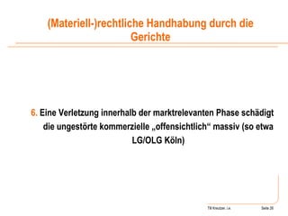 Till Kreutzer, i.e. Seite  Urheberrecht 6.  Eine Verletzung innerhalb der marktrelevanten Phase schädigt die ungestörte kommerzielle „offensichtlich“ massiv (so etwa LG/OLG Köln) (Materiell-)rechtliche Handhabung durch die Gerichte 