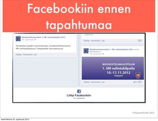 Facebookiin ennen
tapahtumaa
©Viestintä-Piritta 2013
keskiviikkona 25. syyskuuta 2013
 