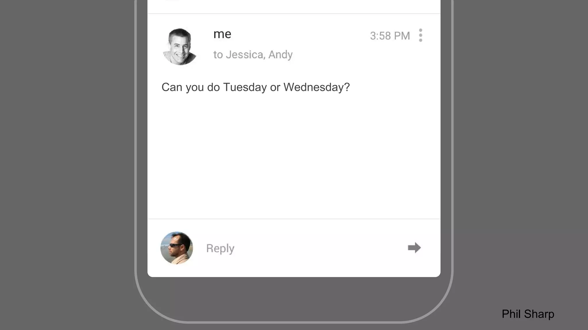 Confidential + Proprietary
Can you do Tuesday or Wednesday?
Phil Sharp
 