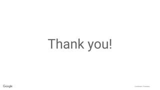 Confidential + Proprietary
Thank you!
 