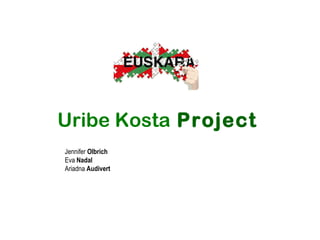 Uribe Kosta   Project Jennifer  Olbrich Eva  Nadal Ariadna  Audivert 